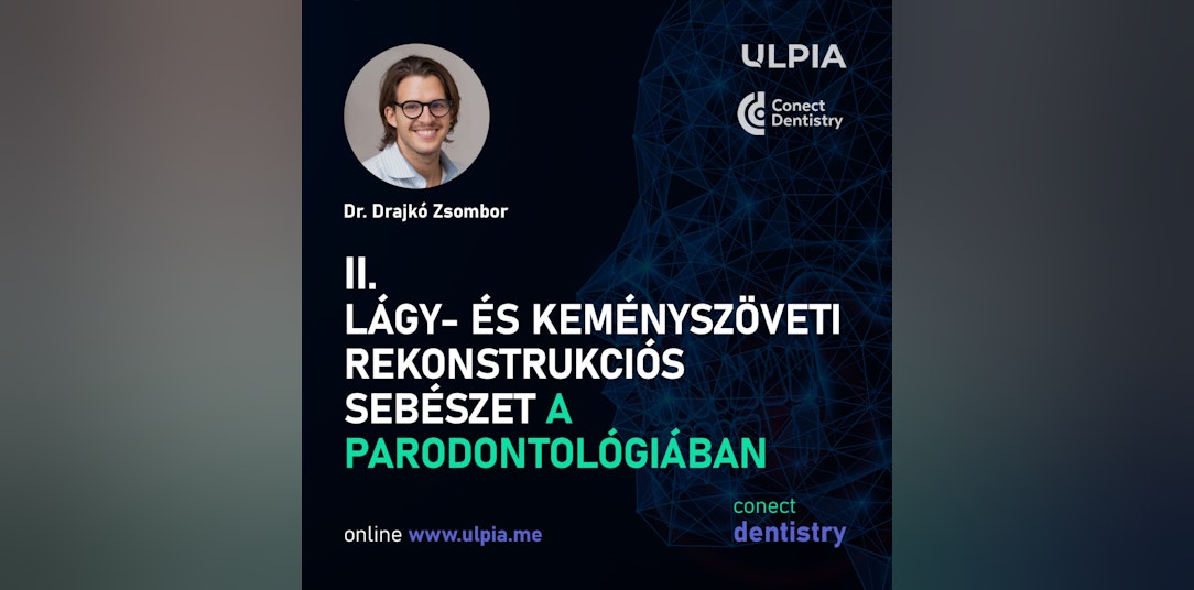 Lágy- és keményszöveti rekonstrukciós sebészet a parodontológiában
