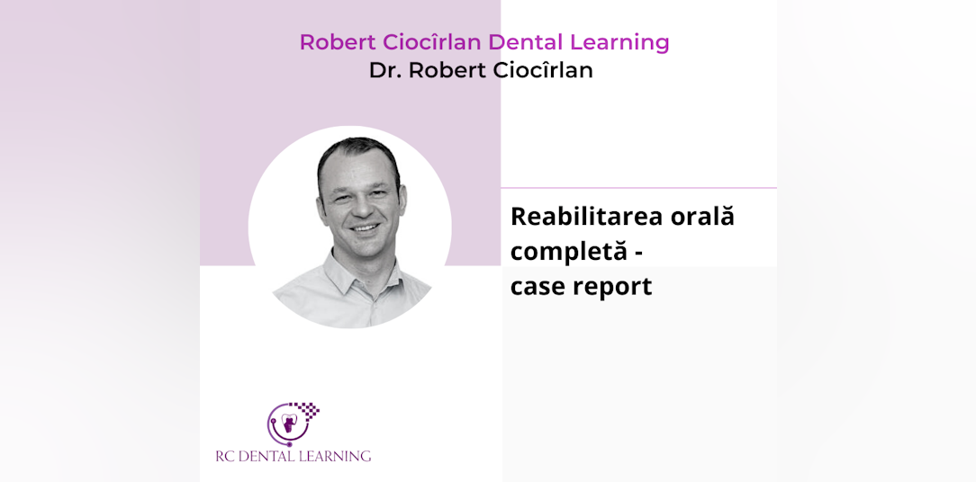 Reabilitarea orală completă -case report