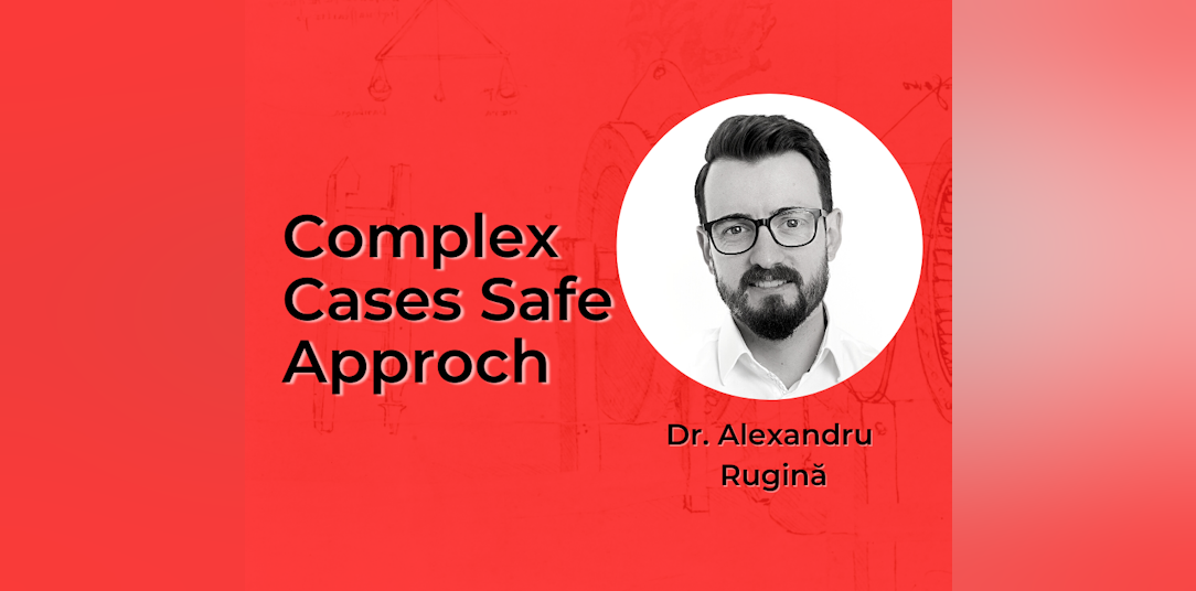 Complex cases, safe approach